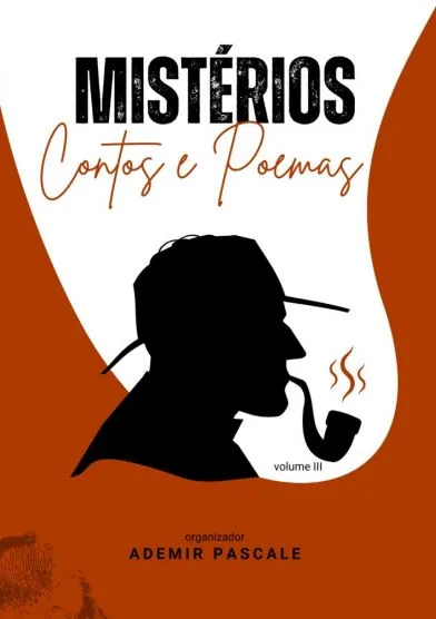 Capa de Mistérios - Contos e Poemas - Vol. 3